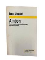 Ambon - Kolonisatie, dekolonisatie en neo-kolonisatie [354], Ophalen of Verzenden, Ernst Utrecht, Azië, 20e eeuw of later