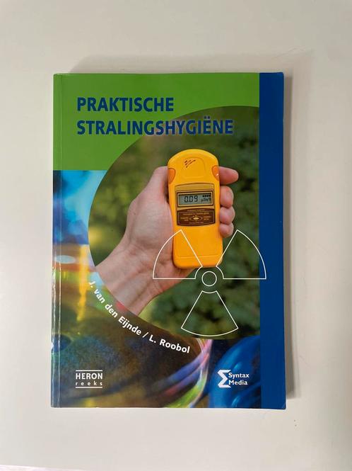 J van den Eijnde - Praktische stralingshygiëne, Boeken, Schoolboeken, Nederlands, Overige niveaus, Ophalen