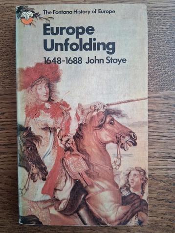 John Stoye - Europe Unfolding 1648 - 1688 beschikbaar voor biedingen