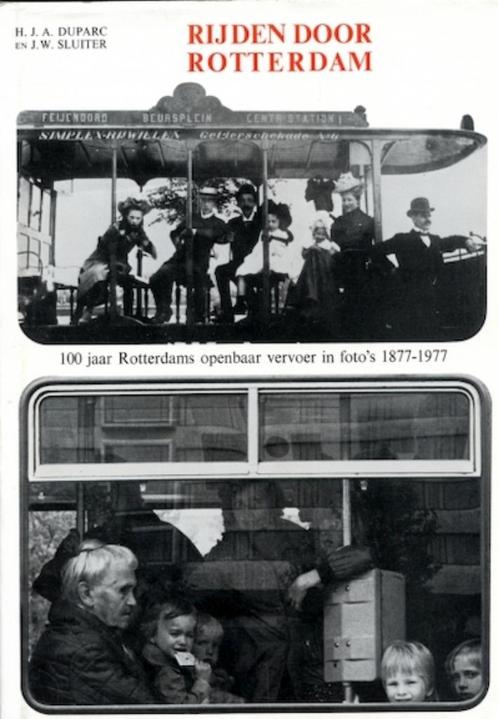 Rijden door Rotterdam Duparc Sluiter, Boeken, Geschiedenis | Stad en Regio, Zo goed als nieuw, 20e eeuw of later, Ophalen of Verzenden