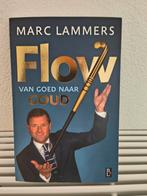 Gesigneerd Flow - Marc Lammers: Van Goed naar Goud, Ophalen of Verzenden, Zo goed als nieuw