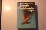 701f - boek - will berthold - operatie hoofdkwartier, Boeken, Oorlog en Militair, Ophalen of Verzenden, Tweede Wereldoorlog, Overige onderwerpen