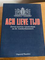 Ach Lieve Tijd. Zeven eeuwen Amsterdam, lege linnen band, Ophalen of Verzenden, Nieuw