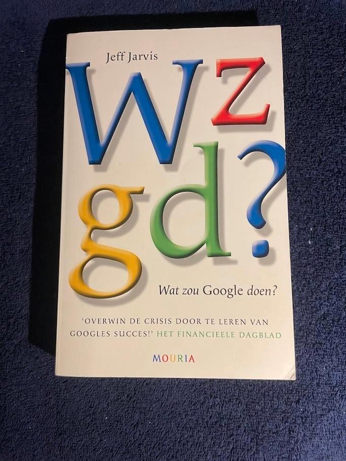 Boek: Wat zou Google doen? WZGD? – Jeff Jarvis., Boeken, Overige Boeken, Gelezen, Ophalen of Verzenden