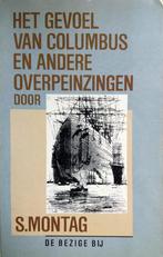S. Montag - Het gevoel van Columbus en andere overpeinzingen, Ophalen of Verzenden, Gelezen, Nederland