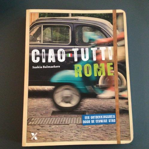 Saskia Balmaekers - Ciao tutti Rome, Boeken, Reisgidsen, Zo goed als nieuw, Reisgids of -boek, Europa, Overige merken, Ophalen of Verzenden