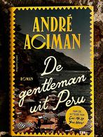 De Gentleman uit Peru - André Aciman, Ophalen of Verzenden, Zo goed als nieuw