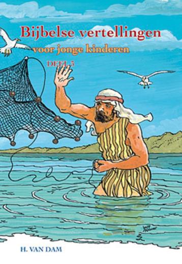 H. van Dam: Bijbelse vertellingen voor jonge kinderen–Deel 3 beschikbaar voor biedingen