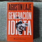 Generación Idiota - Agustin Laje (Spaans), Agustin Laje, Ophalen of Verzenden, Zo goed als nieuw, Politiek en Staatkunde