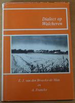 Dialect op Walcheren - EJ vd Broecke-de Man en A Francke, Boeken, Geschiedenis | Stad en Regio, Gelezen, Ophalen of Verzenden