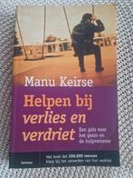 Manu Keirse - Helpen bij verlies en verdriet, Boeken, Sociale wetenschap, Ophalen of Verzenden, Zo goed als nieuw, Manu Keirse