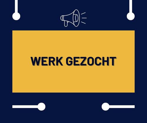 Werk gezocht, Vacatures, Profielen | Man/Vrouw zoekt werk