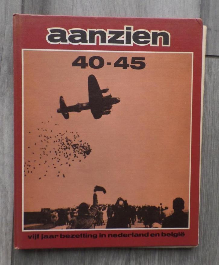 Aanzien van 40-45 vijf jaar bezetting in Nederland en België, Boeken, Geschiedenis | Vaderland, Gelezen, 20e eeuw of later, Ophalen of Verzenden
