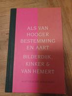 W. Bilderdijk - Als van hooger bestemming en aart, Ophalen of Verzenden, Zo goed als nieuw, W. Bilderdijk; J. Kinker; P. van Hemert