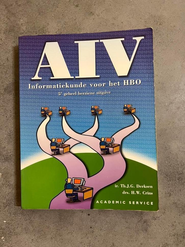 AIV Informatiekunde voor het HBO., Boeken, Informatica en Computer, Zo goed als nieuw, Overige onderwerpen, Ophalen of Verzenden
