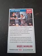BODY WORLDS 30% korting, Tickets en Kaartjes, Drie personen of meer, Kortingsbon, Overige typen