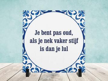 Spreukjestegel “Je bent pas oud als…” beschikbaar voor biedingen