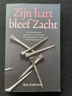 Zijn hart bleef zacht; Ken Anderson, Ophalen of Verzenden, Gelezen