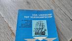Van Linieschip tot Vliegkampschip Marine, Verzamelen, Militaria | Algemeen, Ophalen of Verzenden, Marine, Nederland, Boek of Tijdschrift