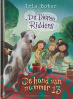 Iris Boter # de dierenridders - de hond van nummer 13, Ophalen of Verzenden, Zo goed als nieuw, Fictie algemeen