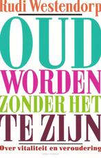 Oud worden zonder het te zijn, Ophalen of Verzenden, Zo goed als nieuw, Dieet en Voeding