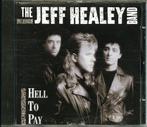 The Jeff Healey Band - Hell to pay, Ophalen of Verzenden, Nieuw in verpakking