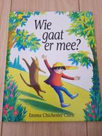 Boek. Wie gaat er mee? Emma Chichester Clark., Ophalen of Verzenden, Zo goed als nieuw, Emma Chichester Clark