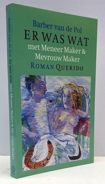 Pol, B. v. - Er was wat met Meneer Maker & Mevrouw Maker