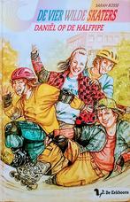De Vier Wilde Skaters Daniël Op De Halfpipe, Gelezen, Ophalen of Verzenden, Sarah Bosse., Fictie
