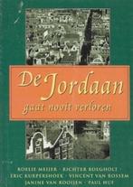 Roelie Meijer De jordaan gaat nooit verloren, Boeken, Geschiedenis | Stad en Regio, Ophalen of Verzenden, 20e eeuw of later, Zo goed als nieuw
