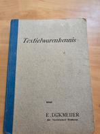 Textielwarenkennis - E. Dijkmeijer, 1948, Ophalen of Verzenden, E. Dijkmeijer