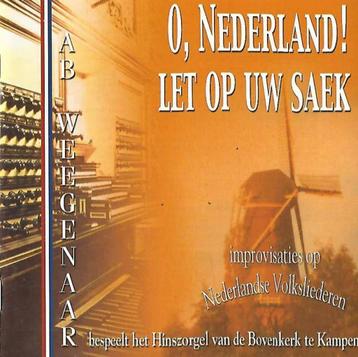 OrgelCD: Ab Weegenaar - O, Nederland! Let op uw Saek beschikbaar voor biedingen