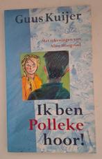 Ik ben Polleke hoor!, Guus Kuijer, Boeken, Kinderboeken | Jeugd | 10 tot 12 jaar, Ophalen of Verzenden, Zo goed als nieuw, Fictie
