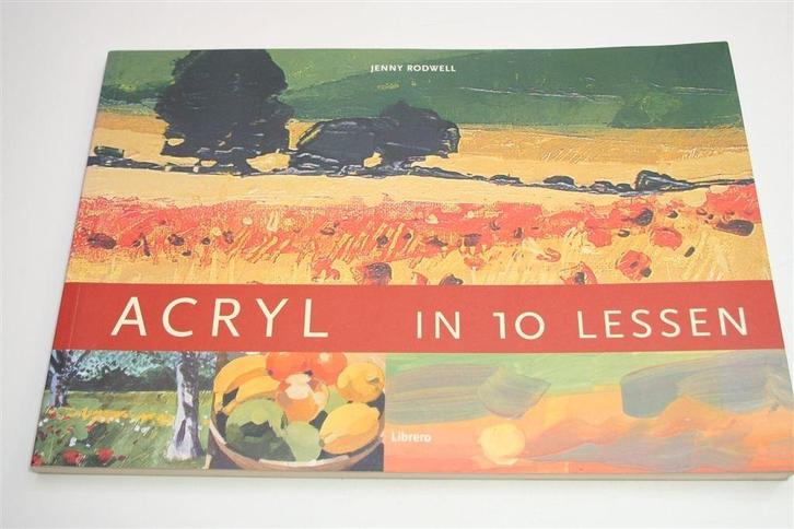 Acryl in 10 Lessen — Een Stap-voor-stap Cursus, Hobby en Vrije tijd, Schilderen, Zo goed als nieuw, Ophalen of Verzenden