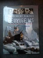 Ontdekkers van het Eeuwige IJs - Poolreizen, Ophalen of Verzenden, Zo goed als nieuw, Europa