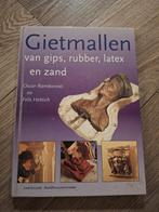Gietmallen van gips, rubber, latex en zand, Ophalen of Verzenden, Gelezen, Beeldhouwkunst, Oscar Rambonnet en Felo Hettich