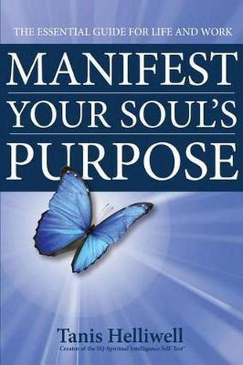 Tanis Helliwell Manifest your soul's purpose, Boeken, Esoterie en Spiritualiteit, Nieuw, Ophalen of Verzenden
