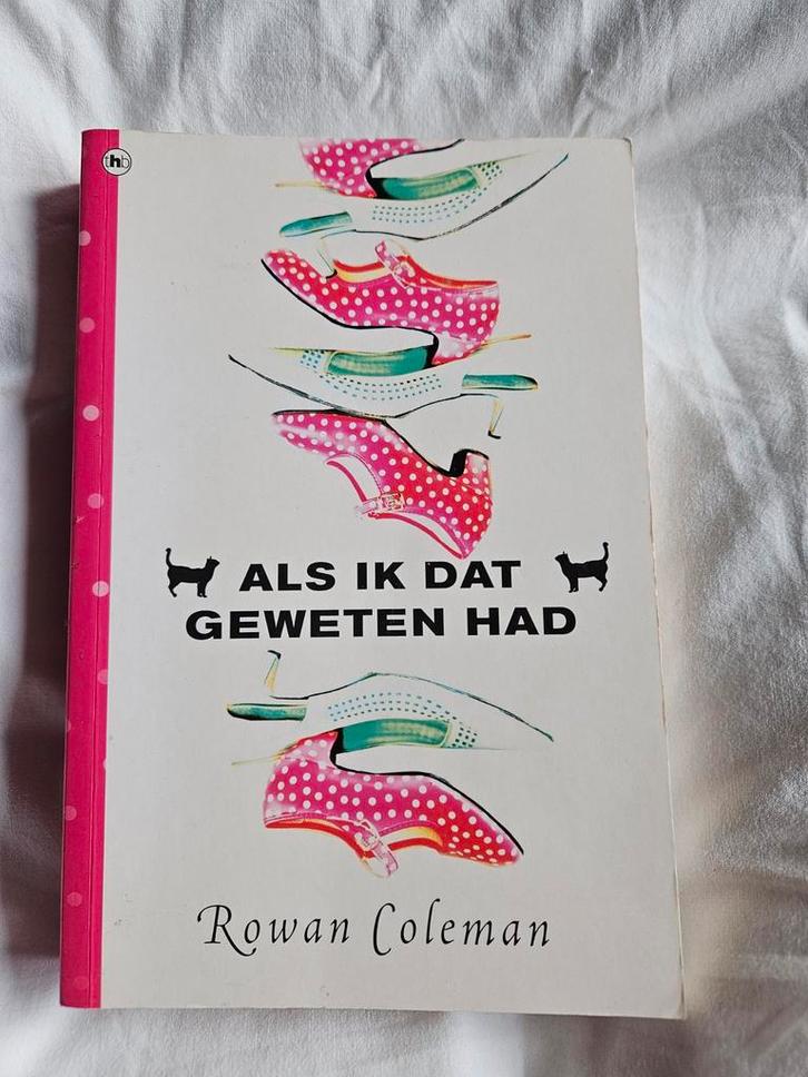 Als ik dat geweten had - Rowan Coleman, Boeken, Romans, Zo goed als nieuw, Nederland, Ophalen