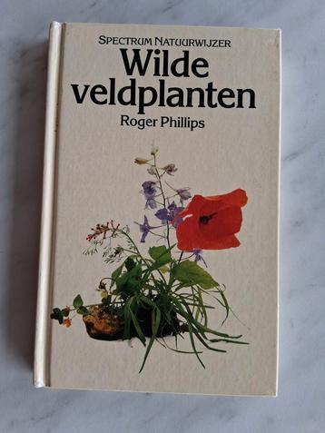 Spectrum Natuurwijzer WILDE VELDPLANTEN , Roger Phillips beschikbaar voor biedingen