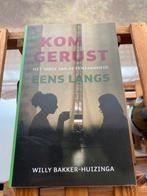 Willy Bakker-Huizinga - Kom gerust eens langs, Ophalen of Verzenden, Zo goed als nieuw, Willy Bakker-Huizinga