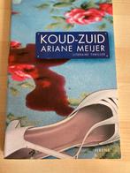 Koud-Zuid - Ariane Meijer, Ophalen of Verzenden, Zo goed als nieuw, Nederland