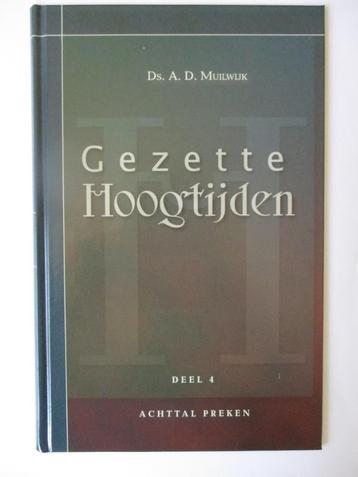 Ds. A.D. Muilwijk: Gezette hoogtijden - deel 4 -. beschikbaar voor biedingen