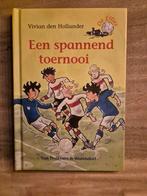 Een spannend toernooi - Vivian den Hollander, Ophalen of Verzenden, Zo goed als nieuw, Vivian den Hollander, Fictie algemeen