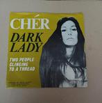 Cher - Dark Lady, Gebruikt, 7 inch, Single, Ophalen of Verzenden