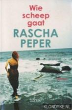 Rascha Peper - Wie scheep gaat"", Boeken, Ophalen of Verzenden, Zo goed als nieuw, Rascha Peper, Nederland