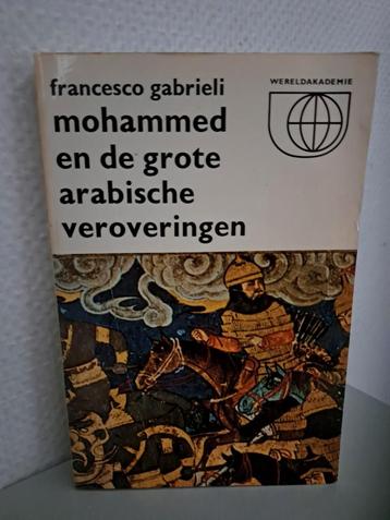 MOHAMMED EN DE GROTE ARABISCHE VEROVERINGEN - Fr. Gabrieli beschikbaar voor biedingen