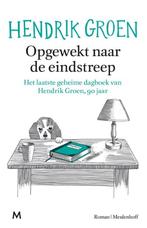 Hendrik Groen - Opgewekt naar de eindstreep +Rust en vreugd, Boeken, Ophalen of Verzenden, Hendrik Groen, Zo goed als nieuw, Nederland