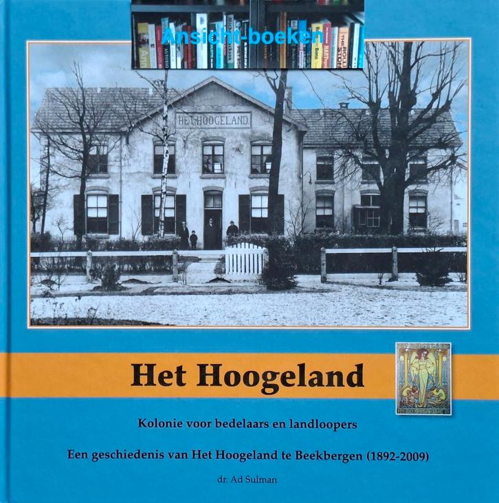 A.Sulman; Het Hoogeland, kolonie voor bedelaars en landlope, Boeken, Geschiedenis | Stad en Regio, Gelezen, 19e eeuw, Ophalen of Verzenden