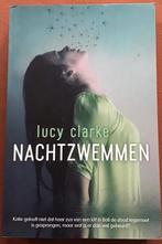 Lucy clarke - nachtzwemmen, Ophalen of Verzenden, Zo goed als nieuw, Nederland