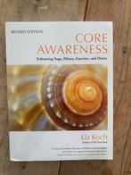 Liz Koch - Core Awareness, Revised Edition, Boeken, Ophalen of Verzenden, Zo goed als nieuw, Liz Koch